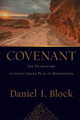 Covenant  The Framework of God`s Grand Plan of Redemption 1