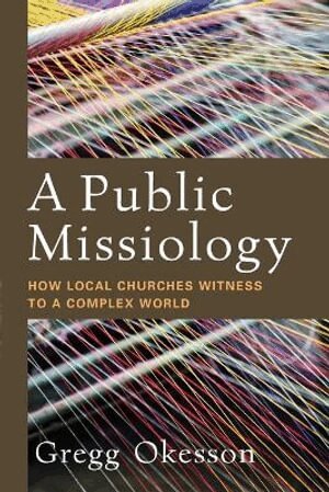 Gregg Okesson - Public Missiology, Häftad