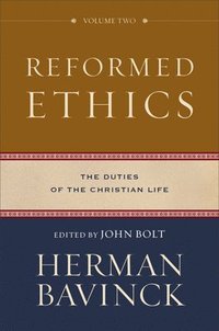 bokomslag Reformed Ethics  The Duties of the Christian Life