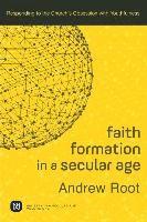 bokomslag Faith Formation in a Secular Age  Responding to the Church`s Obsession with Youthfulness