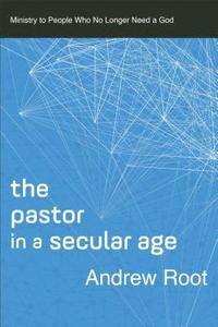 bokomslag The Pastor in a Secular Age