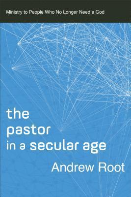 The Pastor in a Secular Age 1