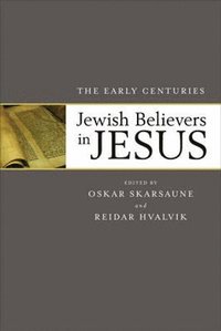 bokomslag Jewish Believers in Jesus - The Early Centuries