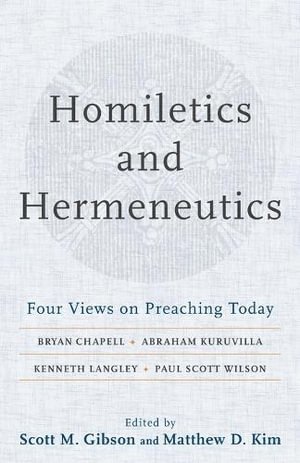 bokomslag Homiletics and Hermeneutics - Four Views on Preaching Today