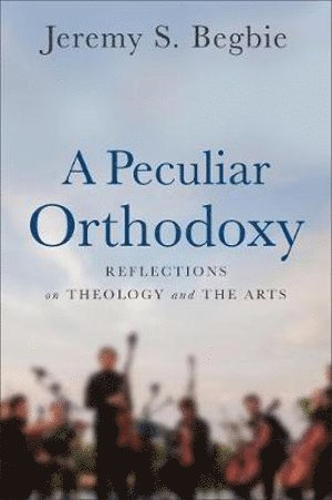 bokomslag Peculiar Orthodoxy