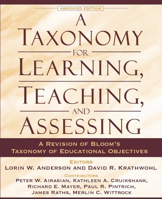 Lorin Anderson, David Krathwohl, Peter Airasian, Kathleen Cruikshank, Richard Mayer, Paul Pintrich, James Raths, Merlin Wittrock - Taxonomy for Learning, Teaching, and Assessing, A, Häftad