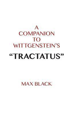 Max Black - Companion to Wittgenstein's "Tractatus", Inbunden