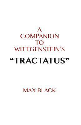 A Companion to Wittgenstein's &quot;Tractatus&quot; 1