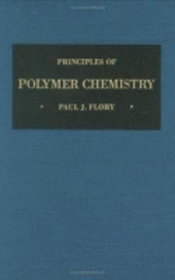 Paul J. Flory - Principles of Polymer Chemistry, Inbunden