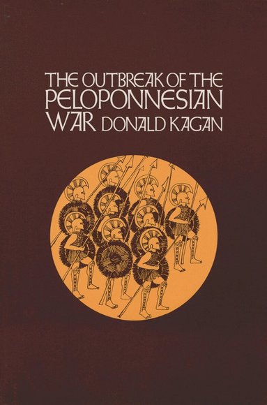 Donald Kagan - Outbreak of the Peloponnesian War, Inbunden
