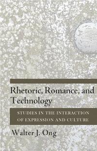 bokomslag Rhetoric, Romance, and Technology: Studies in the Interaction of Expression and Culture