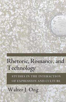 bokomslag Rhetoric, Romance, and Technology: Studies in the Interaction of Expression and Culture