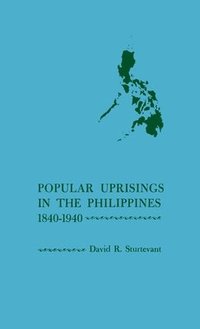 bokomslag Popular Uprisings in the Philippines, 1840-1940