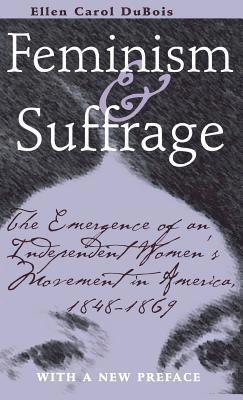 Ellen Carol DuBois - Feminism and Suffrage, Inbunden