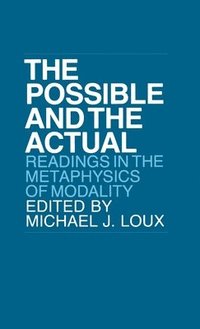 bokomslag Possible and the Actual: Readings in the Metaphysics of Modality