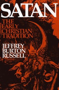 bokomslag Satan: The Early Christian Tradition