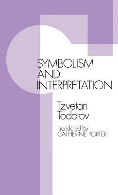 Tzvetan Todorov - Symbolism & Interpretation CB, Inbunden