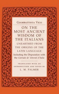 bokomslag On the Most Ancient Wisdom of the Italians: Unearthed from the Origins of the Latin Language