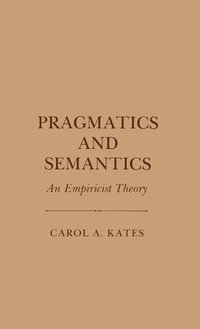 bokomslag Pragmatics and Semantics: An Empiricist Theory