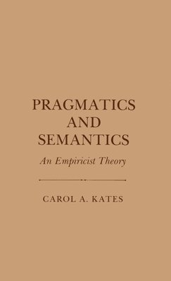 bokomslag Pragmatics and Semantics: An Empiricist Theory