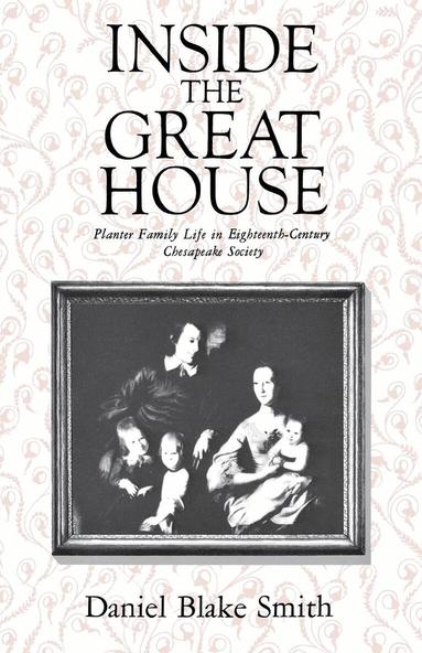 Daniel Blake Smith - Inside the Great House, Inbunden