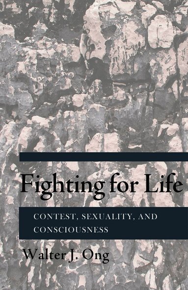 Walter J. Ong - Fighting for Life, Inbunden