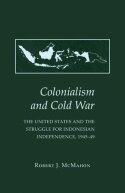 Robert J. McMahon - Colonialism and Cold War, Inbunden