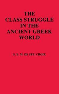 bokomslag Class Struggle In The Ancient Greek World