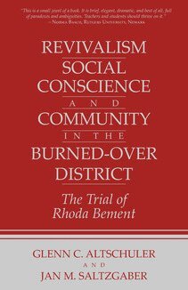 Glenn C. Altschuler, Jan M. Saltzgaber - Revivalism, Social Conscience, and Community in the Burned-Over District, Inbunden