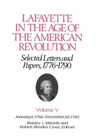 bokomslag Lafayette in the Age of the American RevolutionSelected Letters and Papers, 17761790