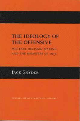 The Ideology of the Offensive 1