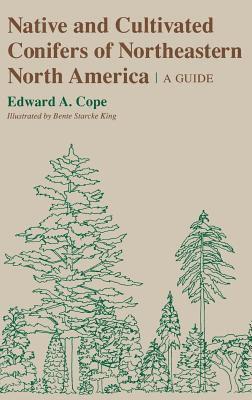 bokomslag Native and Cultivated Conifers of Northeastern North America