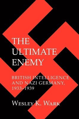 Wesley K. Wark - The Ultimate Enemy, Inbunden