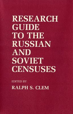 Research Guide To The Russian And Soviet Censuses 1