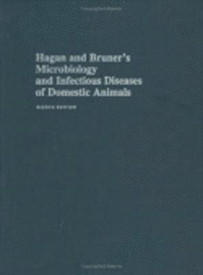 John Francis Timoney, James Howard Gillespie, Fredric W. Scott, Jeffrey E. Barlough - Hagan and Bruner's Microbiology and Infectious Diseases of Domestic Animals, Inbunden