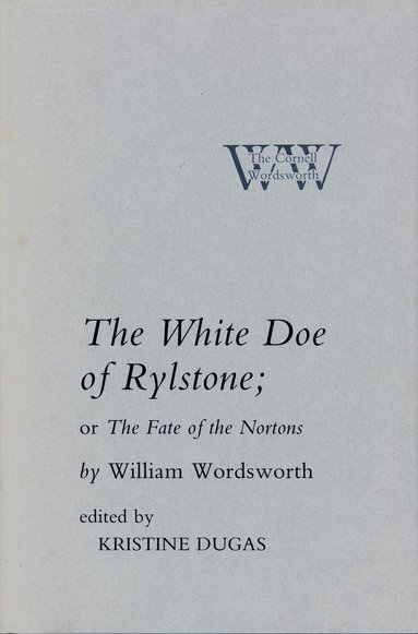 bokomslag White Doe of Rylstone; or The Fate of the Nortons
