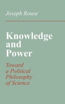 bokomslag Knowledge and Power: Toward a Political Philosophy of Science