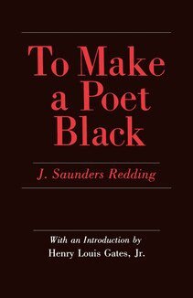 J. Saunders Redding - To Make a Poet Black, Inbunden