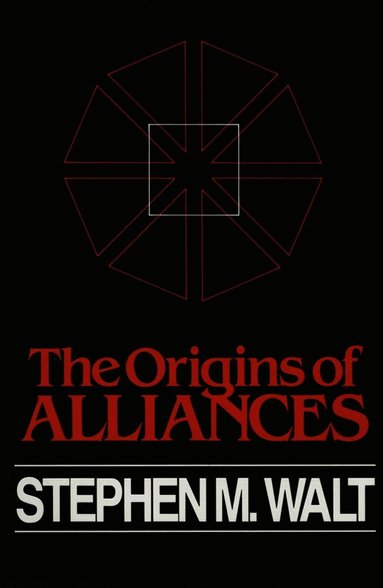 Stephen M. Walt - Origins of Alliances, Inbunden