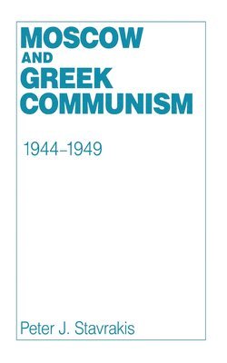 bokomslag Moscow and Greek Communism, 19441949
