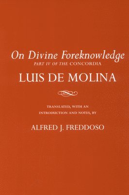 bokomslag On Divine Foreknowledge: Part IV of the Concordia