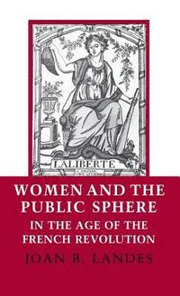 bokomslag Women And The Public Sphere In The Age Of The French Revolution