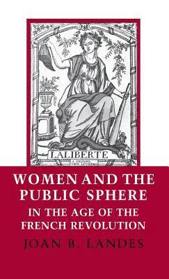 Women And The Public Sphere In The Age Of The French Revolution 1