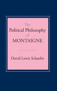 bokomslag Political Philosophy Of Montaigne