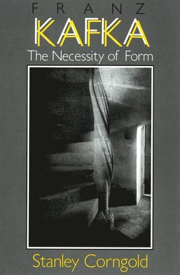 Stanley Corngold - Franz Kafka, Inbunden
