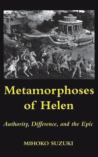 bokomslag Metamorphoses Of Helen