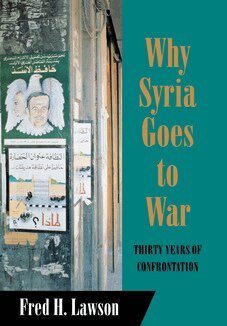 Fred H. Lawson - Why Syria Goes to War, Inbunden