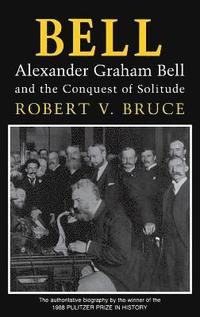 bokomslag Bell: Alexander Graham Bell and the Conquest of Solitude