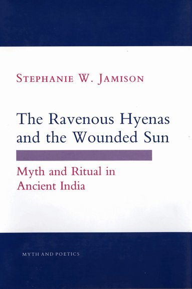 Stephanie W. Jamison - Ravenous Hyenas and the Wounded Sun, Inbunden