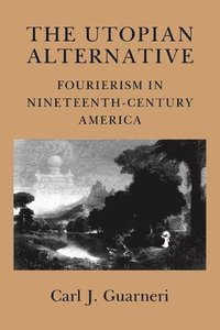 bokomslag The Utopian Alternative: Lessons from the Labor, Peace, and Environmental Movements